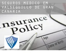 Seguros médico em  Valsequillo de Gran Canaria