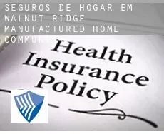 Seguros de hogar em  Walnut Ridge Manufactured Home Community