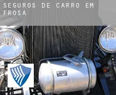 Seguros de carro em  Frosa