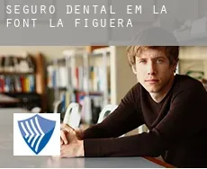 Seguro dental em  La Font de la Figuera