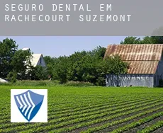 Seguro dental em Rachecourt-Suzémont
