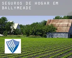 Seguros de hogar em  Ballymeade
