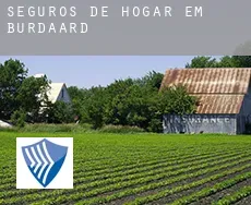 Seguros de hogar em  Burdaard