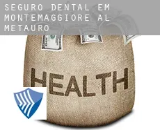 Seguro dental em  Montemaggiore al Metauro