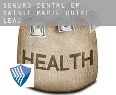 Seguro dental em  Sainte-Marie-Outre-l'Eau