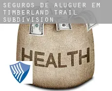 Seguros de aluguer em  Timberland Trail Subdivision