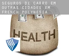 Seguros de carro em  Outras cidades em French Polynesia