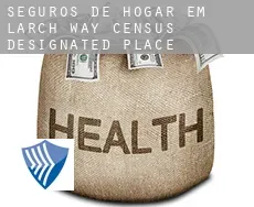 Seguros de hogar em  Larch Way