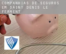 Companhias de seguros em Saint-Denis-le-Ferment