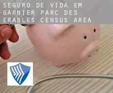 Seguro de vida em  Garnier-Parc-des-Érables (census area)