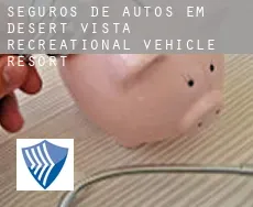 Seguros de autos em  Desert Vista Recreational Vehicle Resort