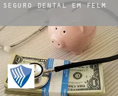Seguro dental em  Felm