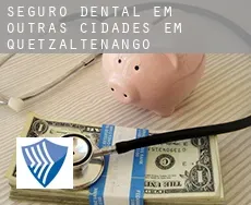 Seguro dental em  Outras cidades em Quetzaltenango