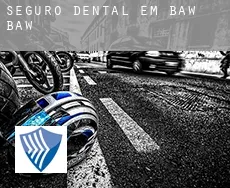Seguro dental em  Baw Baw