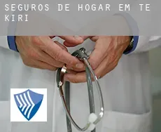 Seguros de hogar em Te Kiri