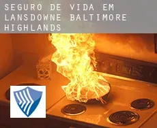 Seguro de vida em  Lansdowne-Baltimore Highlands