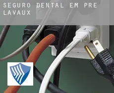 Seguro dental em  Pré-Lavaux