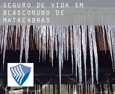 Seguro de vida em  Blasconuño de Matacabras