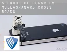 Seguros de hogar em Mullaghanard Cross Roads