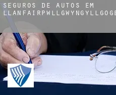 Seguros de autos em  Llanfairpwllgwyngyllgogerychwyrndrobwllllantysiliogogogoch
