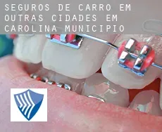 Seguros de carro em  Outras cidades em Carolina Municipio