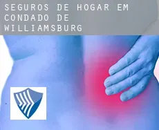 Seguros de hogar em Condado de Williamsburg