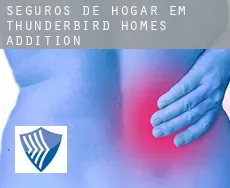 Seguros de hogar em  Thunderbird Homes Addition