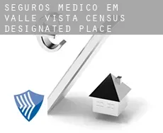 Seguros médico em  Valle Vista