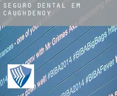 Seguro dental em Caughdenoy