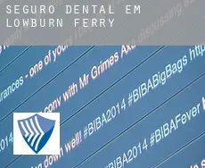 Seguro dental em  Lowburn Ferry