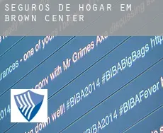 Seguros de hogar em  Brown Center