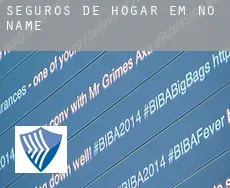 Seguros de hogar em  No Name