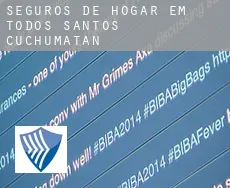 Seguros de hogar em  Todos Santos Cuchumatán