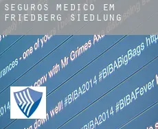 Seguros médico em  Friedberg-Siedlung