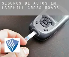 Seguros de autos em  Larehill Cross Roads
