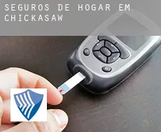 Seguros de hogar em  Chickasaw