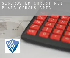 Seguros em  Christ-Roi-Plaza (census area)