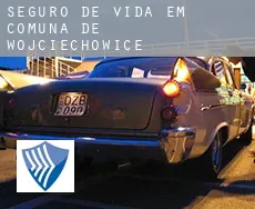 Seguro de vida em  Comuna de Wojciechowice