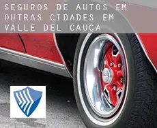 Seguros de autos em Outras cidades em Valle del Cauca