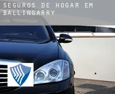 Seguros de hogar em  Ballingarry