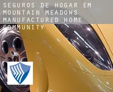 Seguros de hogar em  Mountain Meadows Manufactured Home Community