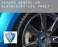 Seguro dental em  Blaincourt-lès-Précy