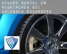 Seguro dental em  Neukirchen bei Sulzbach-Rosenberg