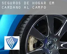 Seguros de hogar em  Cardano al Campo