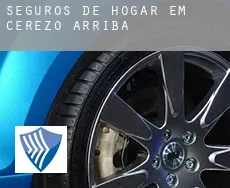 Seguros de hogar em  Cerezo de Arriba