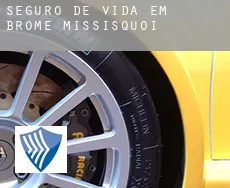 Seguro de vida em  Brome-Missisquoi