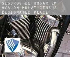 Seguros de hogar em  Avalon Mulat