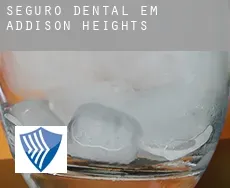 Seguro dental em  Addison Heights