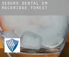 Seguro dental em  Rockridge Forest