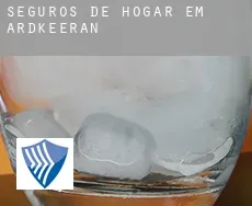 Seguros de hogar em  Ardkeeran